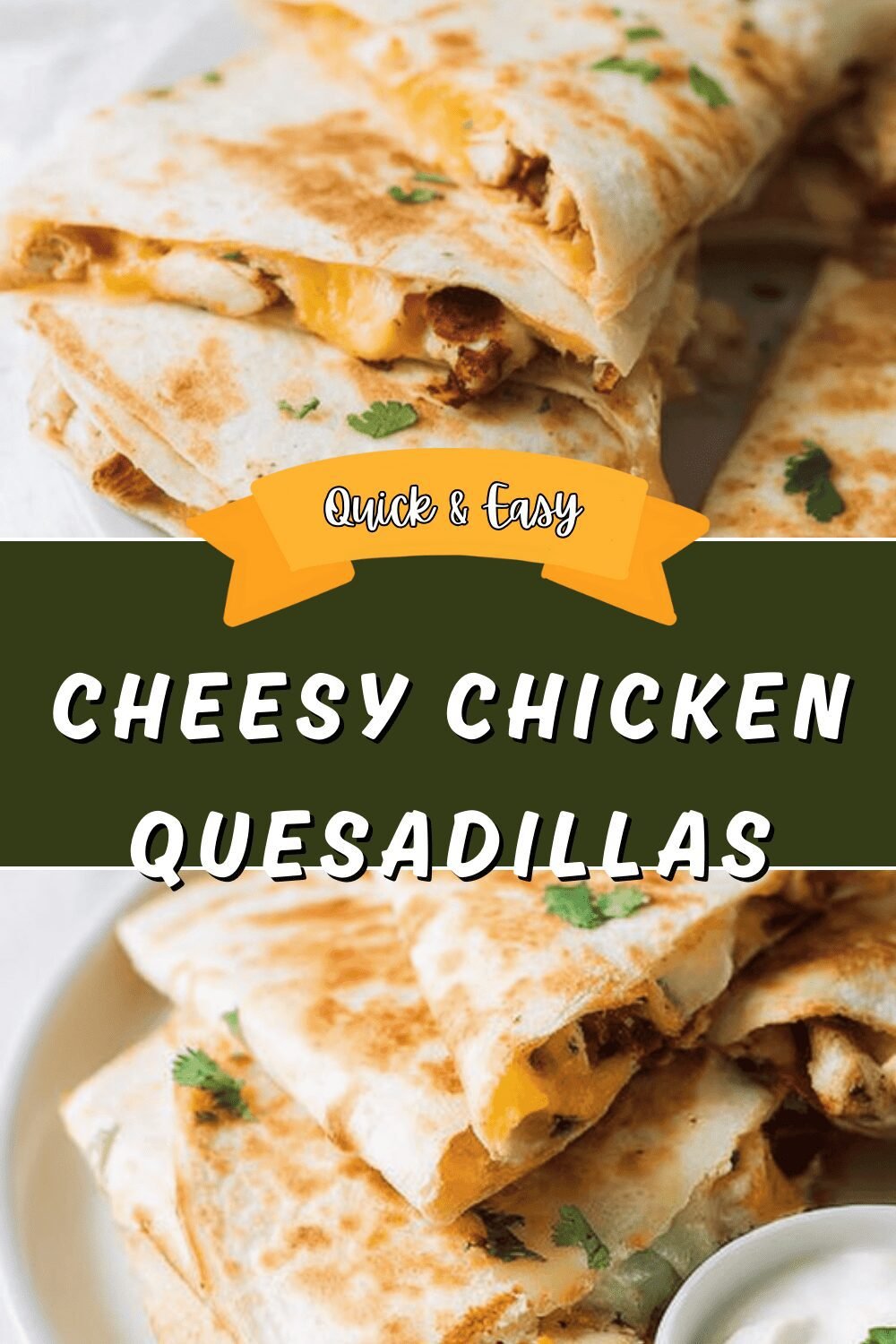 Cheesy Chicken Quesadillas