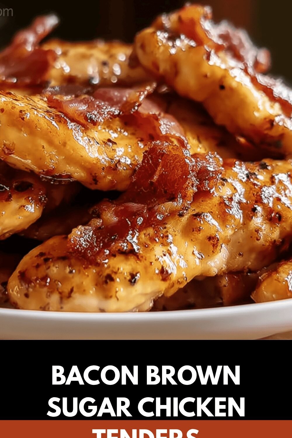 Bacon Brown Sugar Chicken Tenders Recipe With Sweet And Savory Flavors 7 Bacon Brown Sugar Chicken Tenders