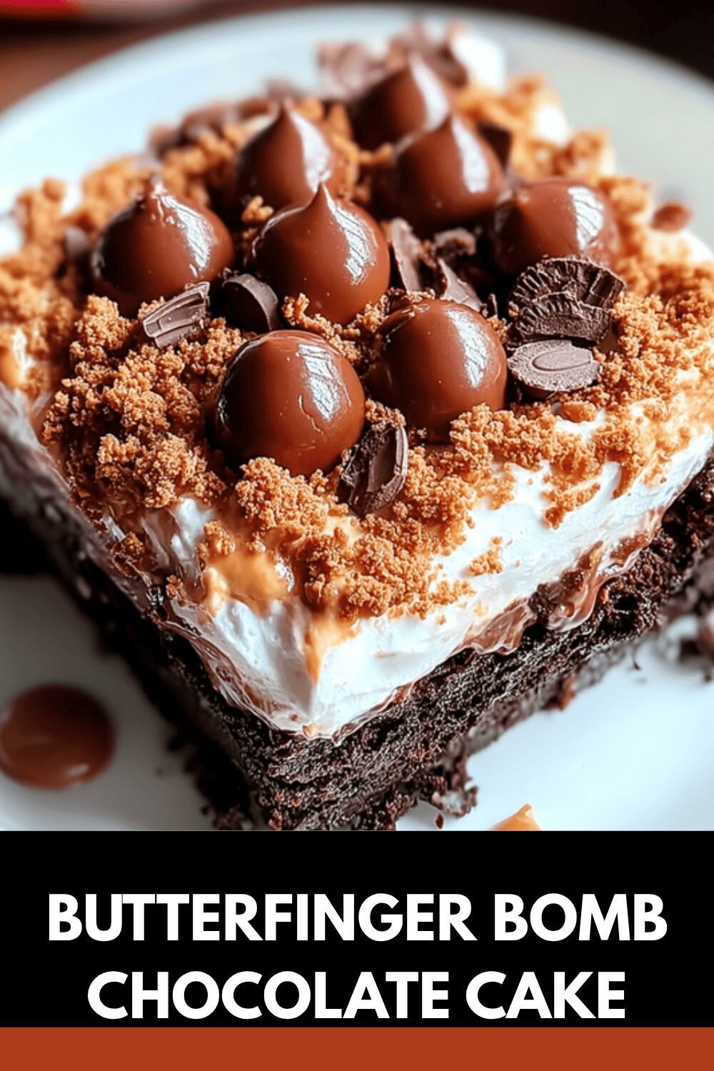 Butterfinger Bomb Cake Recipe With Creamy Layers And Crunchy Candy 7 Butterfinger Bomb Chocolate Cake
