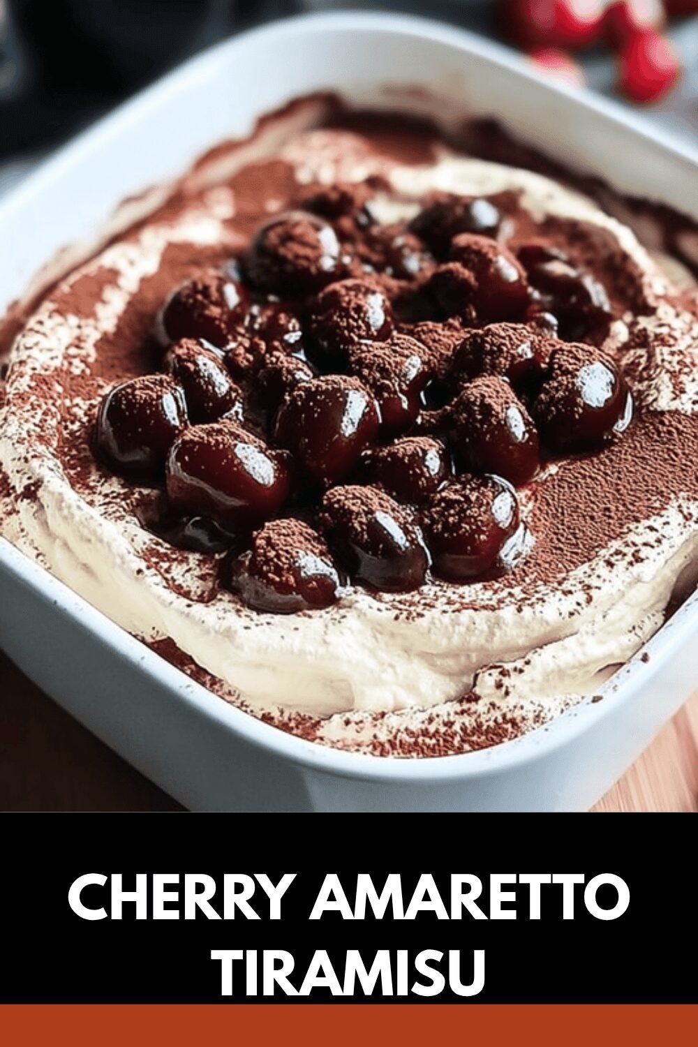 Cherry Amaretto Tiramisu