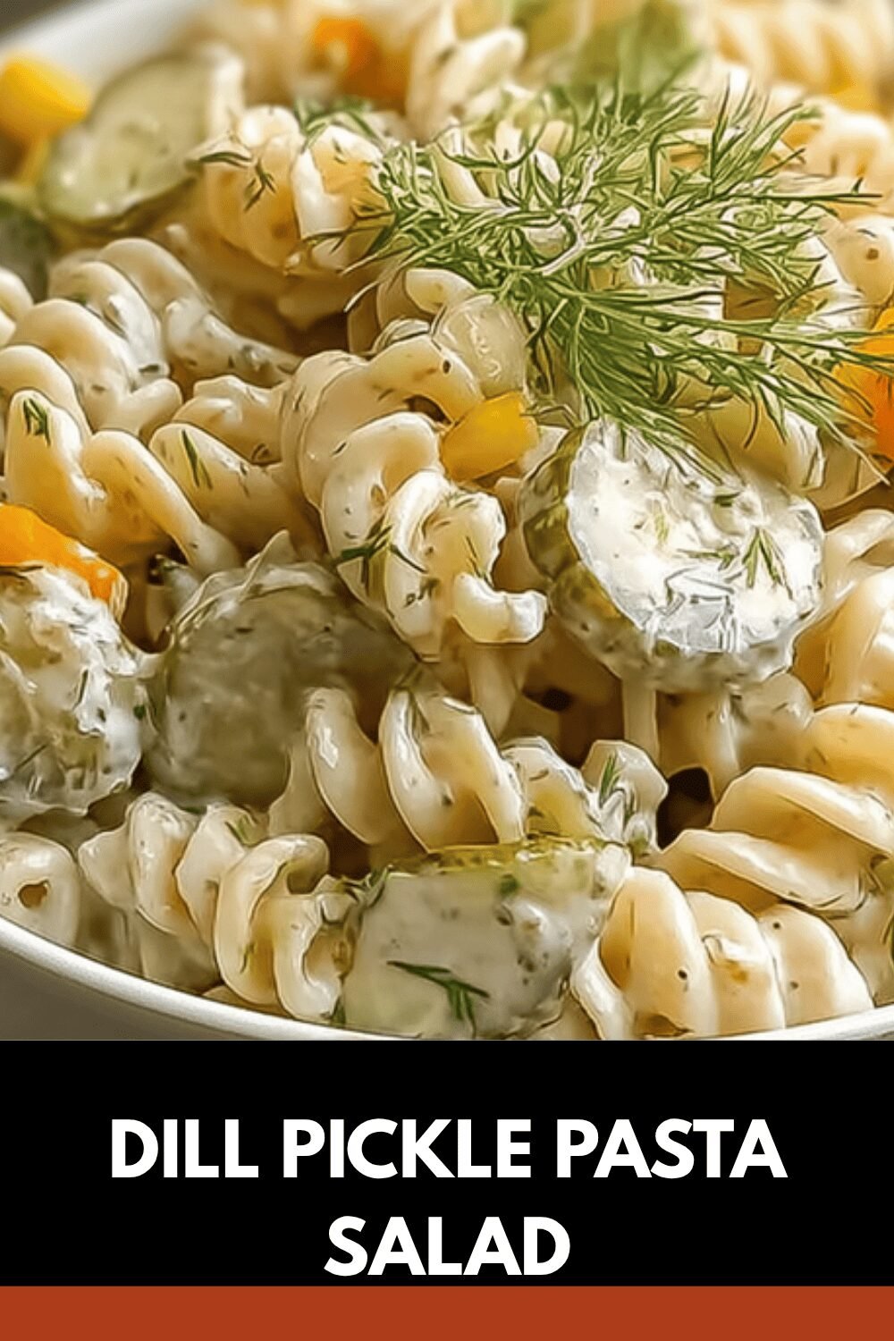 Dill Pickle Pasta Salad
