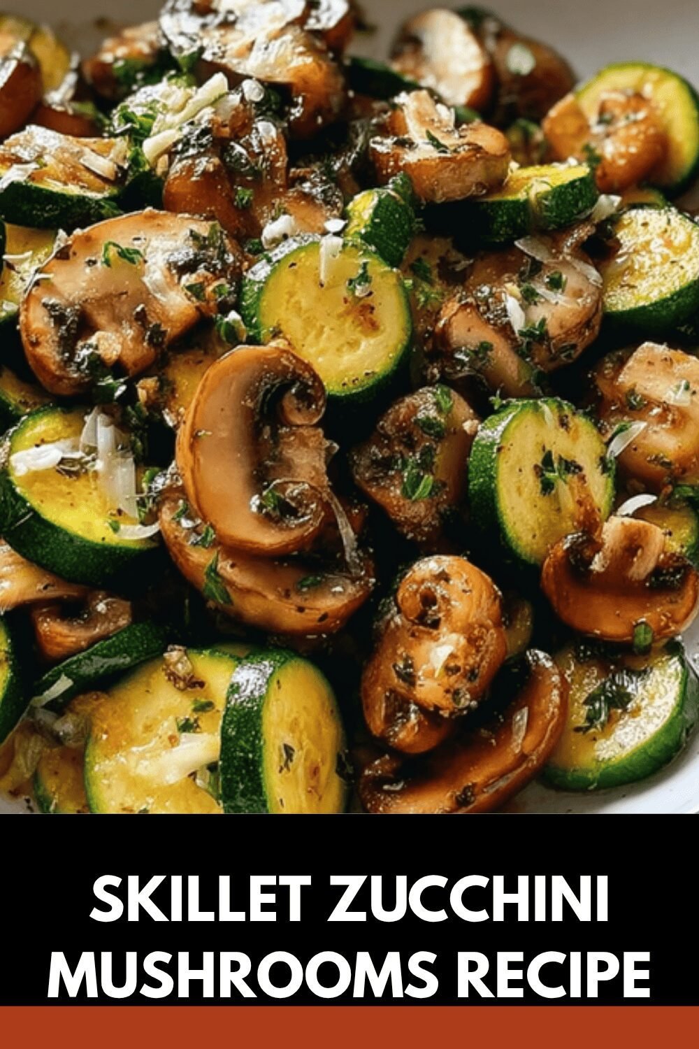 Skillet Zucchini And Mushrooms Recipe For A Quick Healthy Meal 7 Skillet Zucchini Mushrooms Recipe