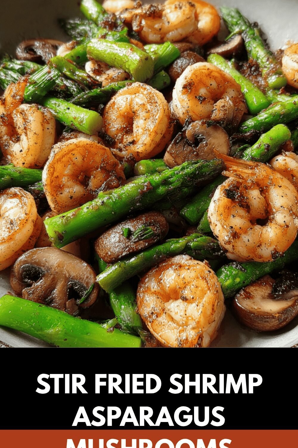 Shrimp Asparagus Recipe With Garlic Butter And Fresh Herbs 7 Stir Fried Shrimp Asparagus Mushrooms
