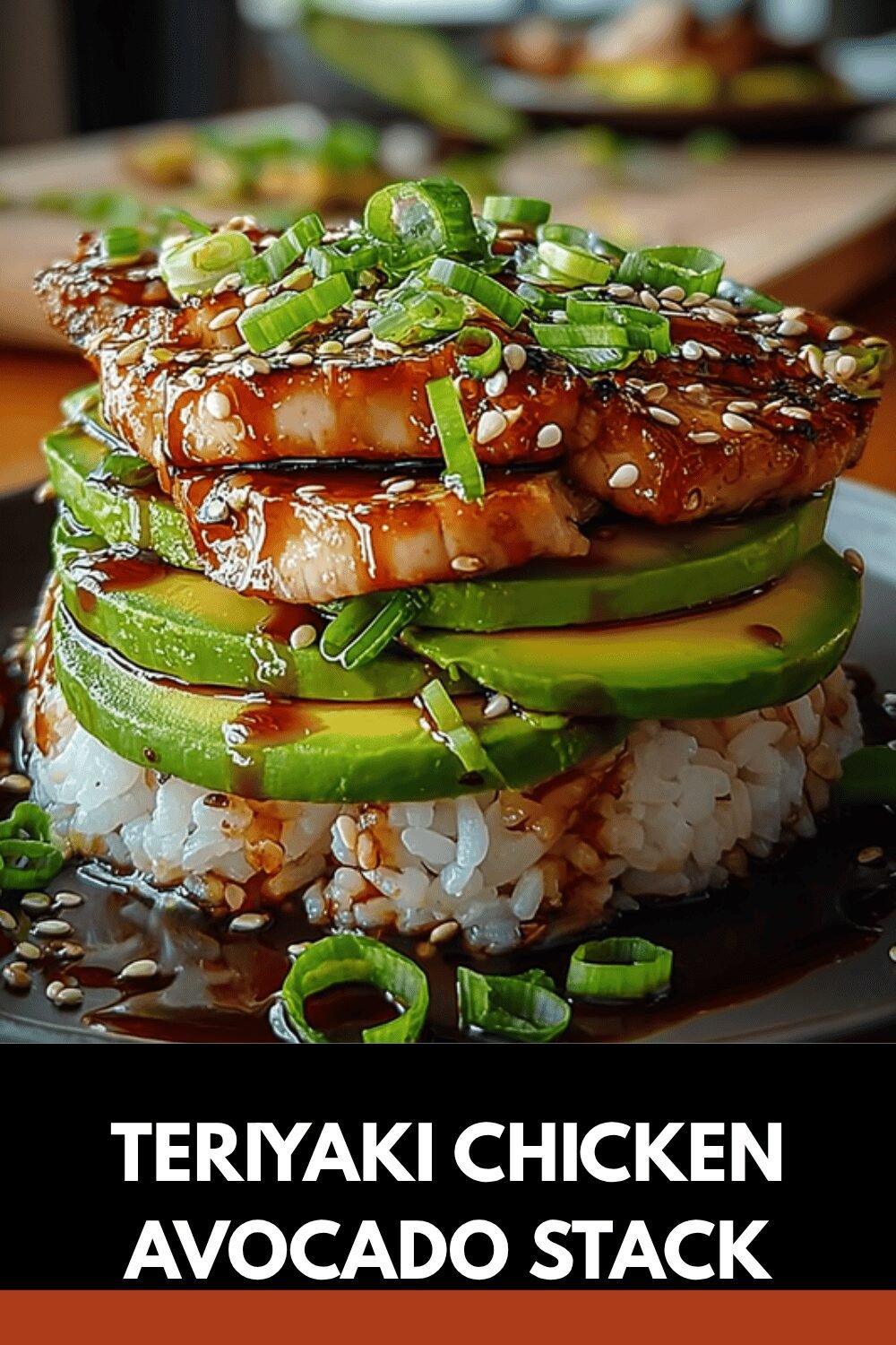 Teriyaki Chicken Avocado Stack