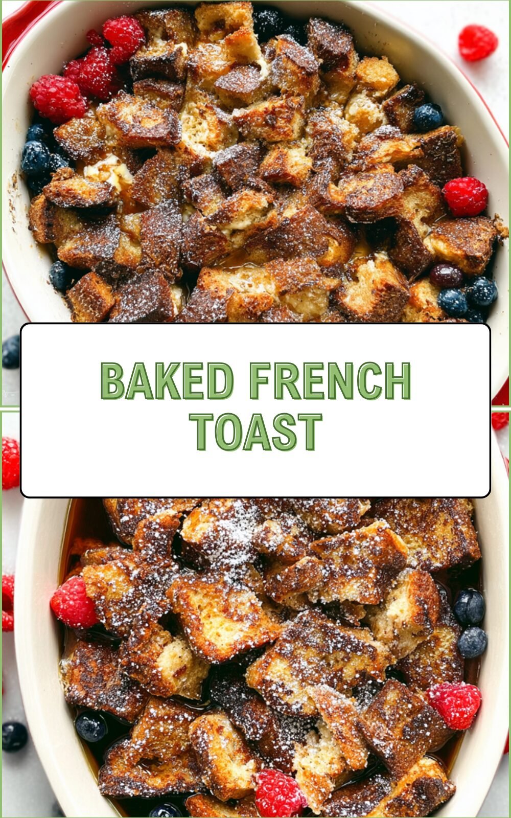 Baked French Toast Simple Make Ahead Breakfast 7 Baked French Toast