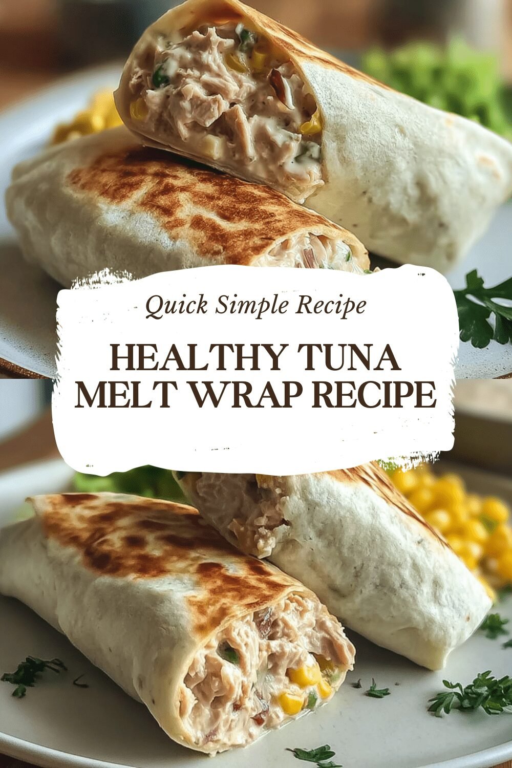 Healthy Tuna Melt Wrap Recipe