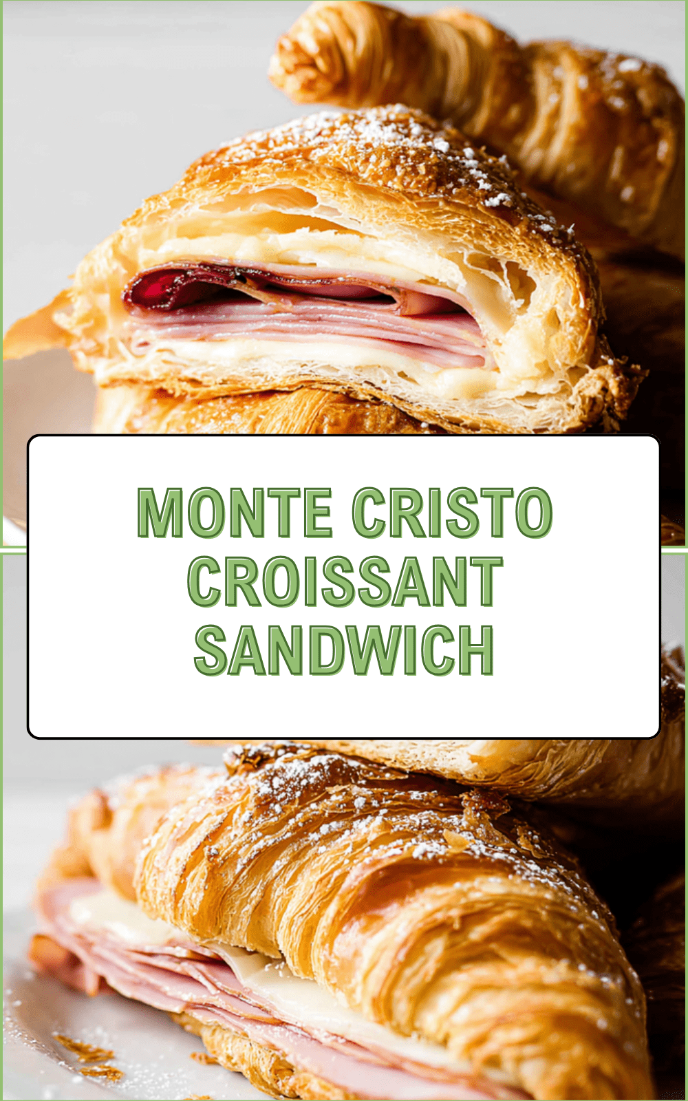 Monte Cristo Croissant Sandwich