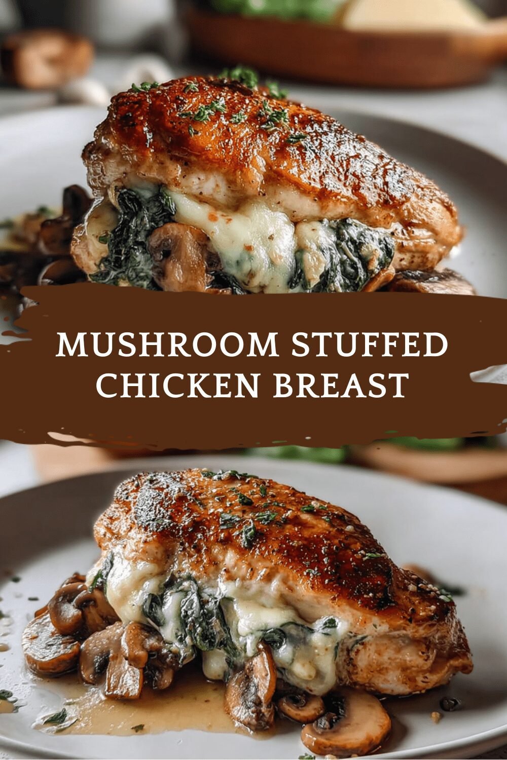 Mushroom Stuffed Chicken Breast