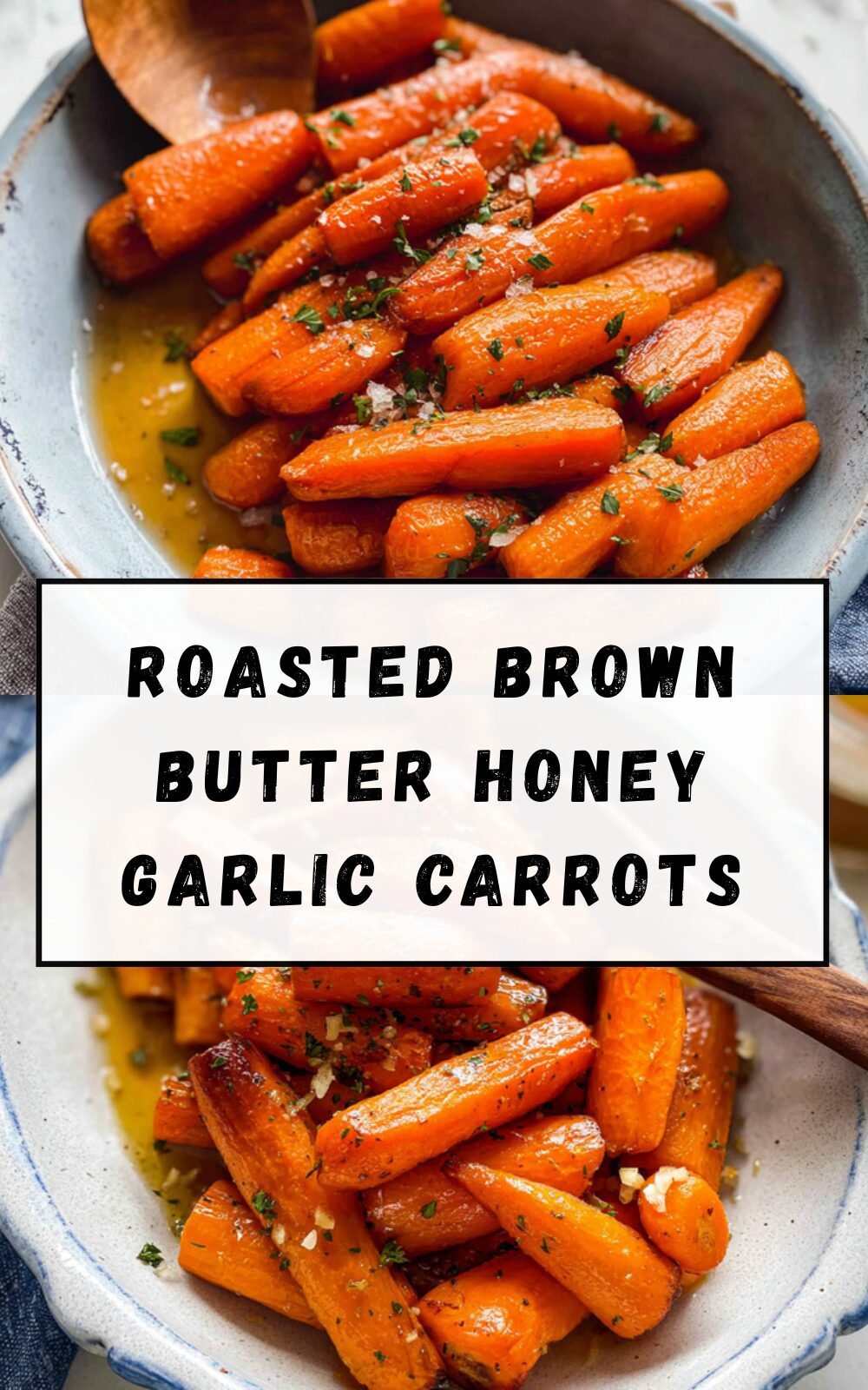 Roasted Brown Butter Honey Garlic Carrots
