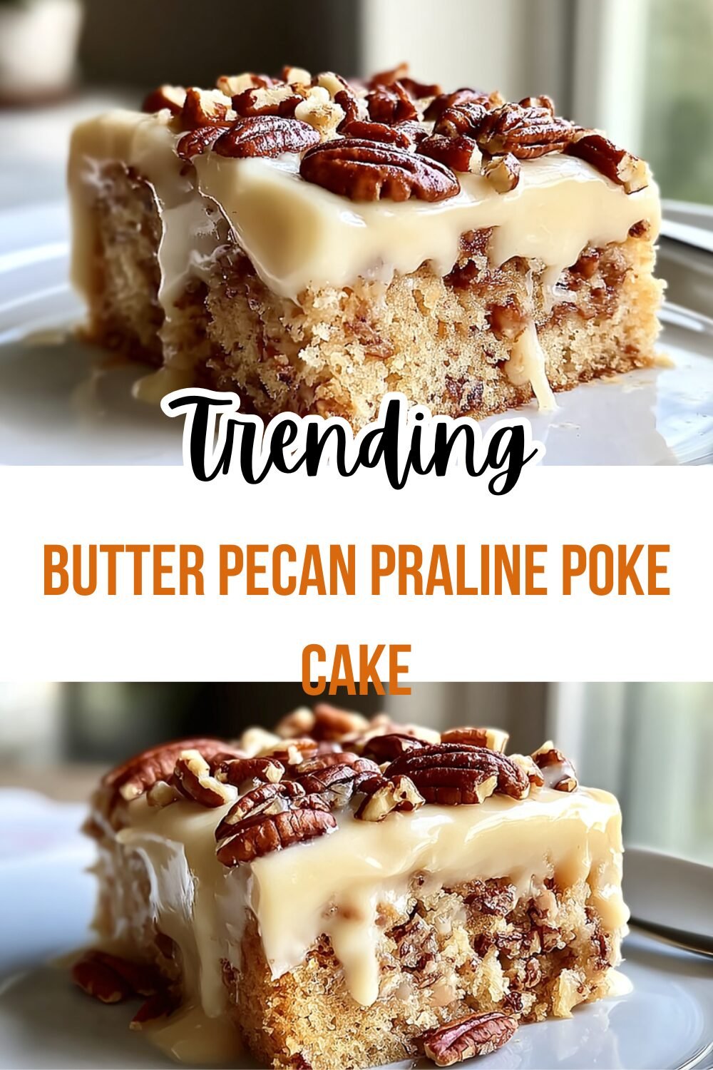 Butter Pecan Praline Poke Cake Recipe With Rich Caramel Flavor 7 Butter Pecan Praline Poke Cake