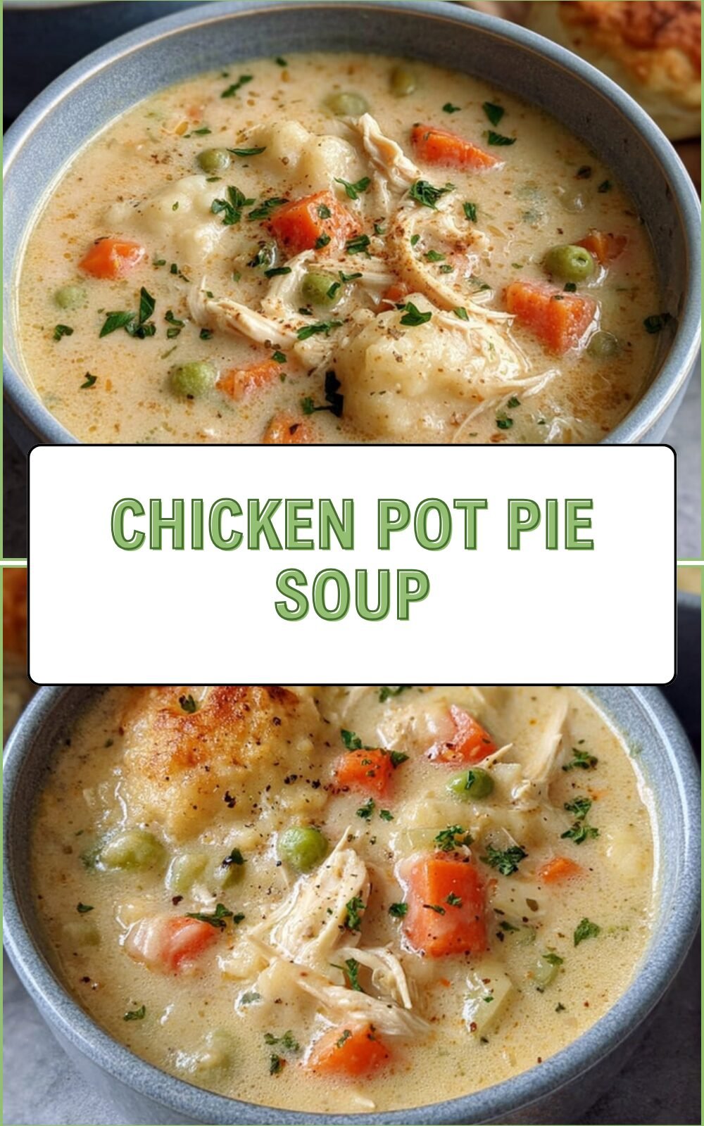Chicken Pot Pie Soup Recipe With Creamy Comfort And Hearty Ingredients 7 Chicken Pot Pie Soup