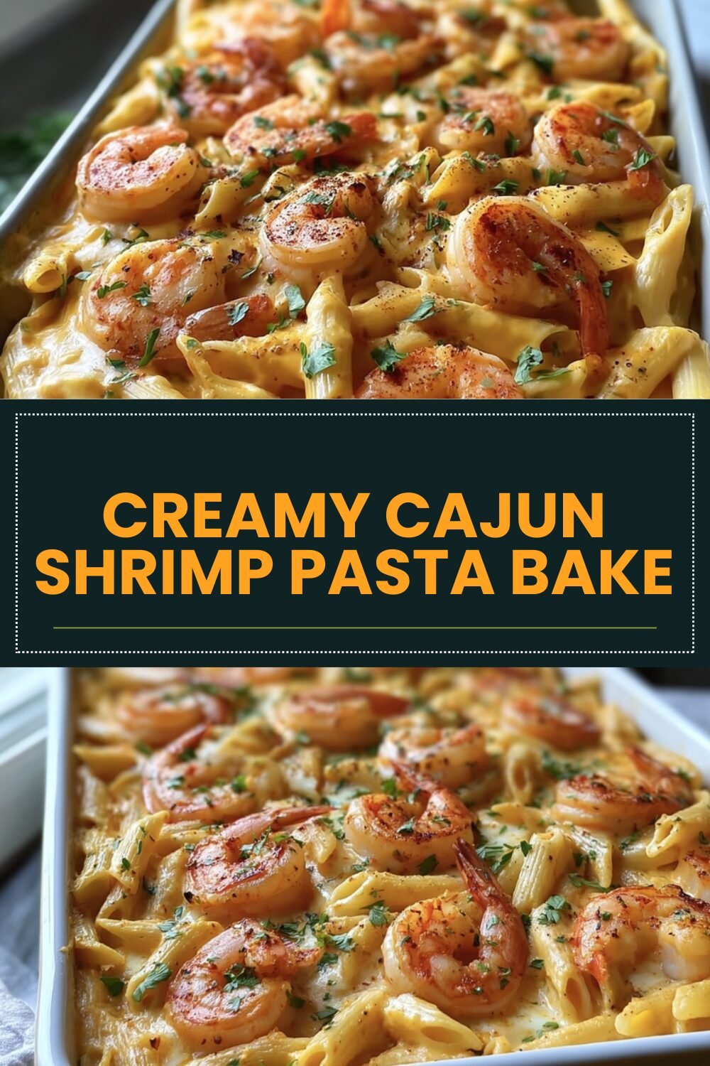 Creamy Cajun Shrimp Pasta Bake
