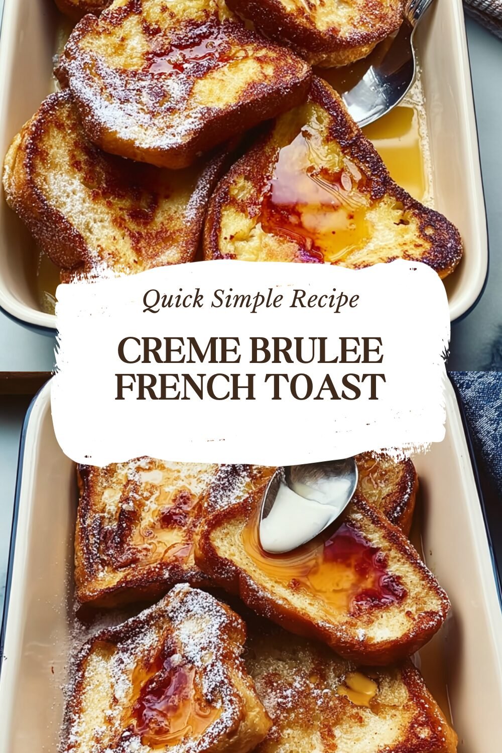 Overnight Creme Brulee French Toast Bake Recipe 7 Creme Brulee French Toast
