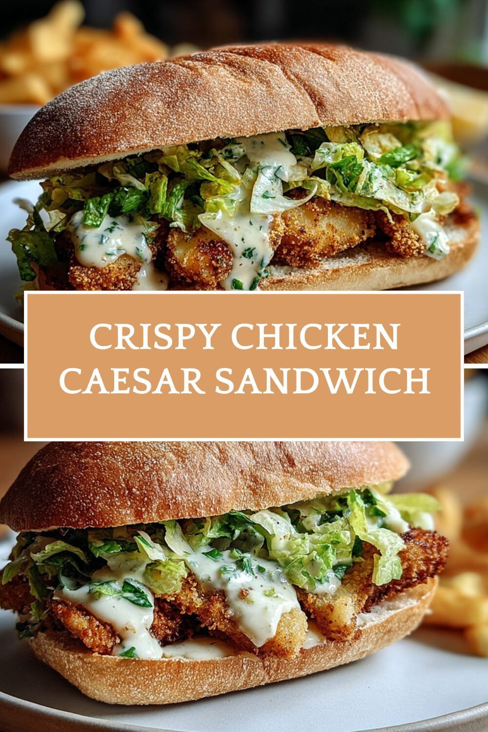 Crispy Chicken Caesar Sandwich
