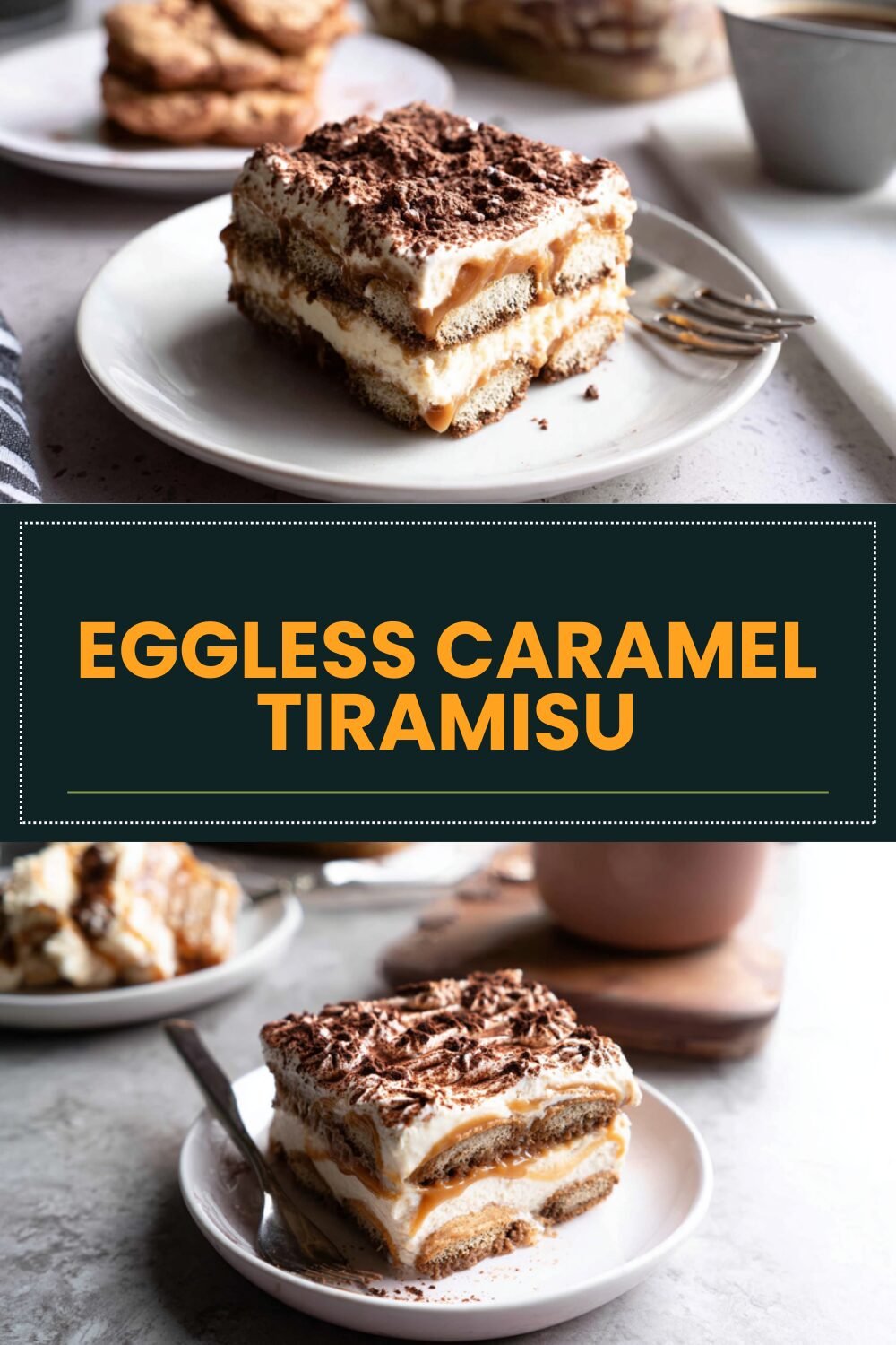 Easy Eggless Caramel Tiramisu Recipe For Quick Desserts 7 Eggless Caramel Tiramisu