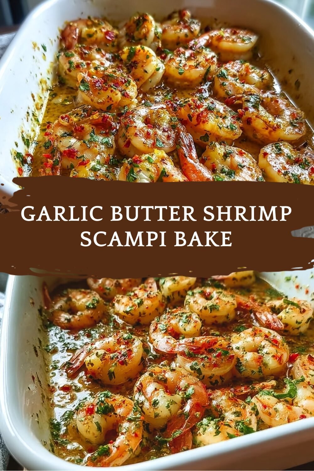 Baked Garlic Butter Shrimp Scampi Recipe For Quick Dinner 7 Garlic Butter Shrimp Scampi Bake