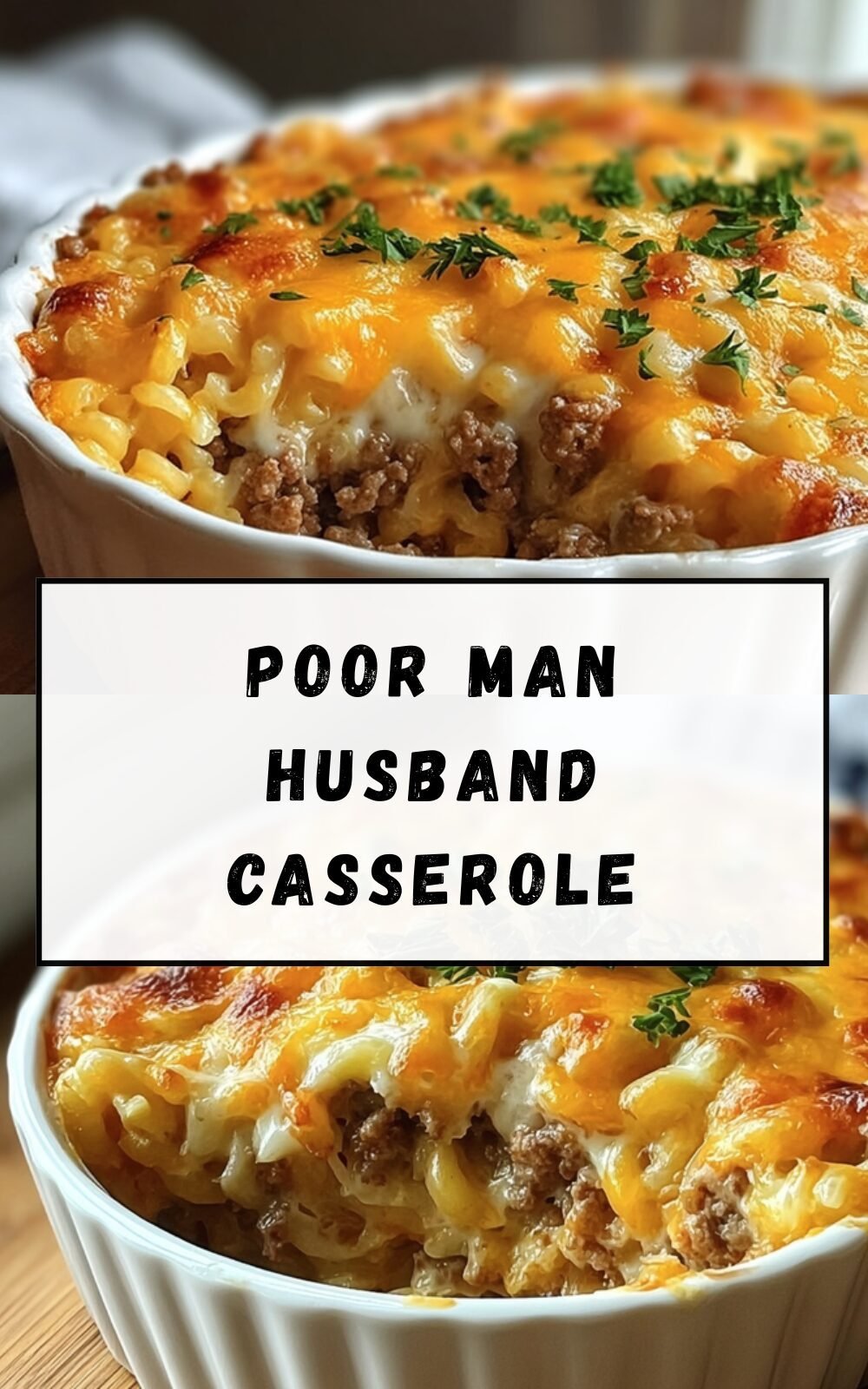 Poor Man Husband Casserole Recipe For Easy, Budget-Friendly Meals 7 Poor Man Husband Casserole