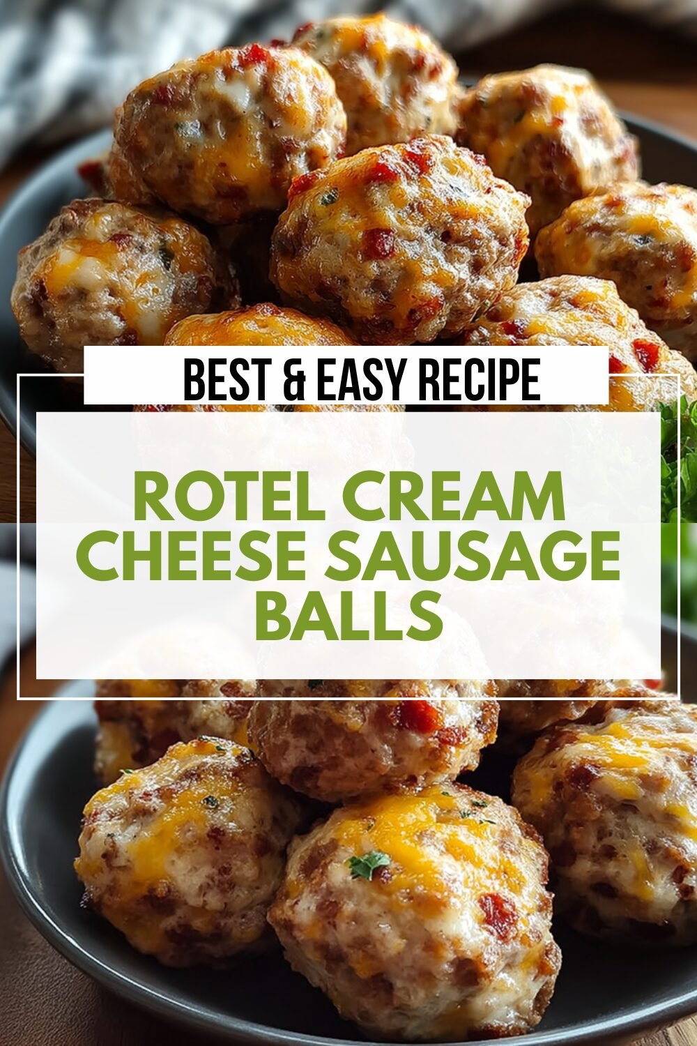 Rotel Cream Cheese Sausage Balls