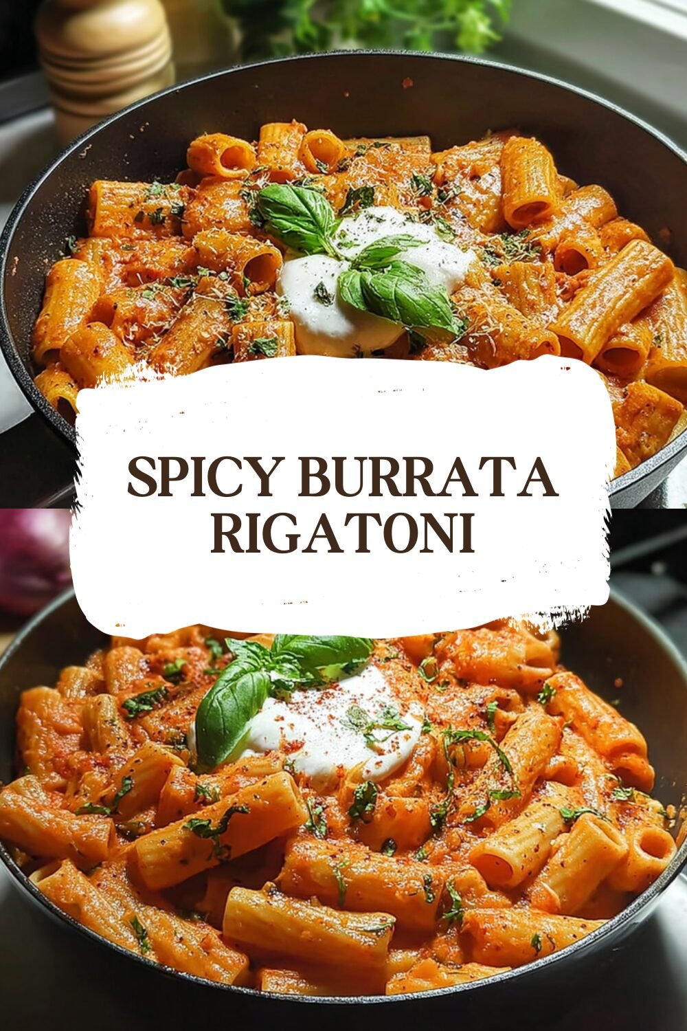 Spicy Calabrian Rigatoni With Creamy Burrata And Fresh Herbs 12 Spicy Burrata Rigatoni