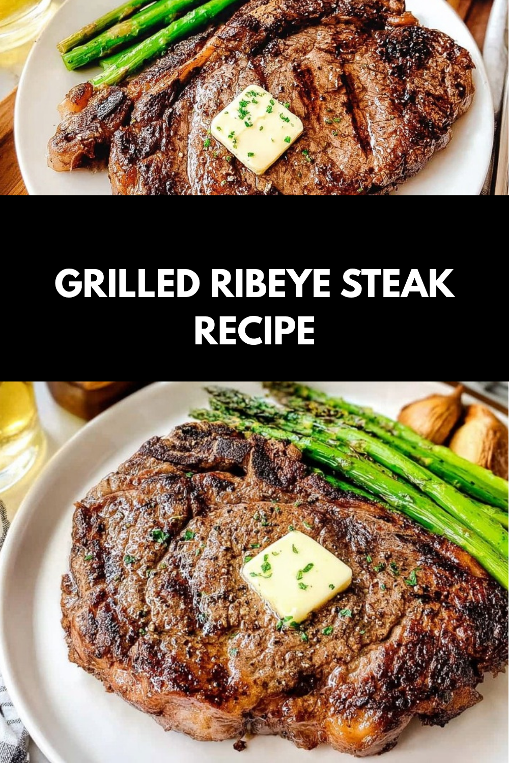 Grilled Ribeye Steak Recipe