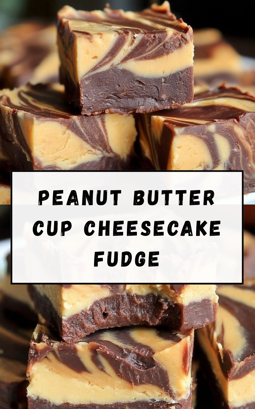 Peanut Butter Cup Cheesecake Fudge Recipe 7 Peanut Butter Cup Cheesecake Fudge