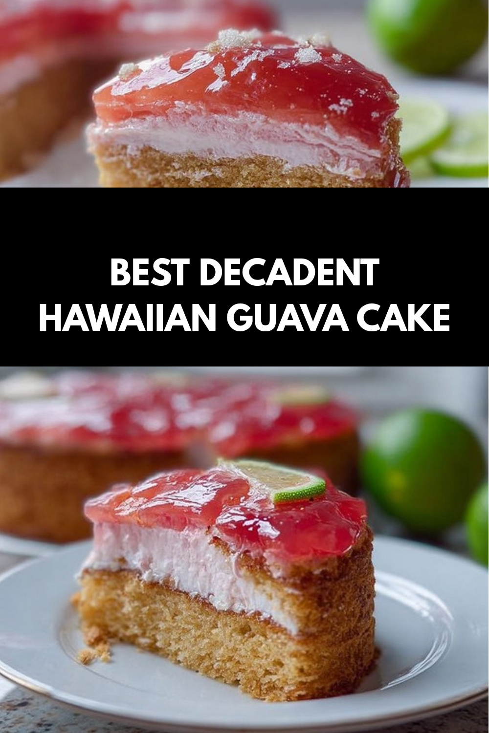 Best Decadent Hawaiian Guava Cake