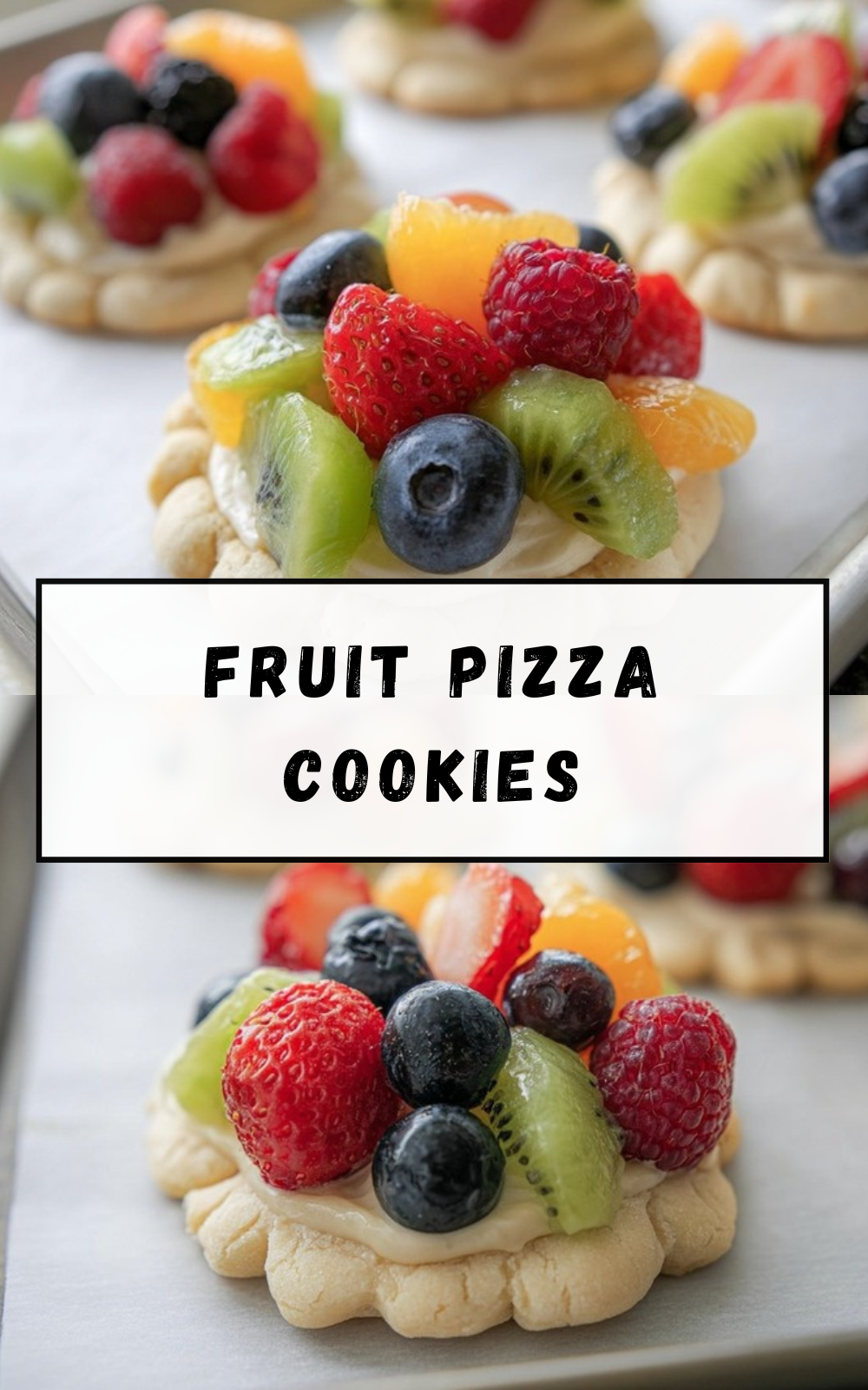 Sugar Cookie Fruit Pizzas Chewy Recipe 7 Fruit Pizza Cookies