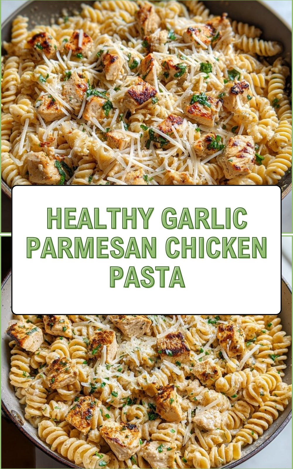 Healthy Garlic Parmesan Chicken Pasta