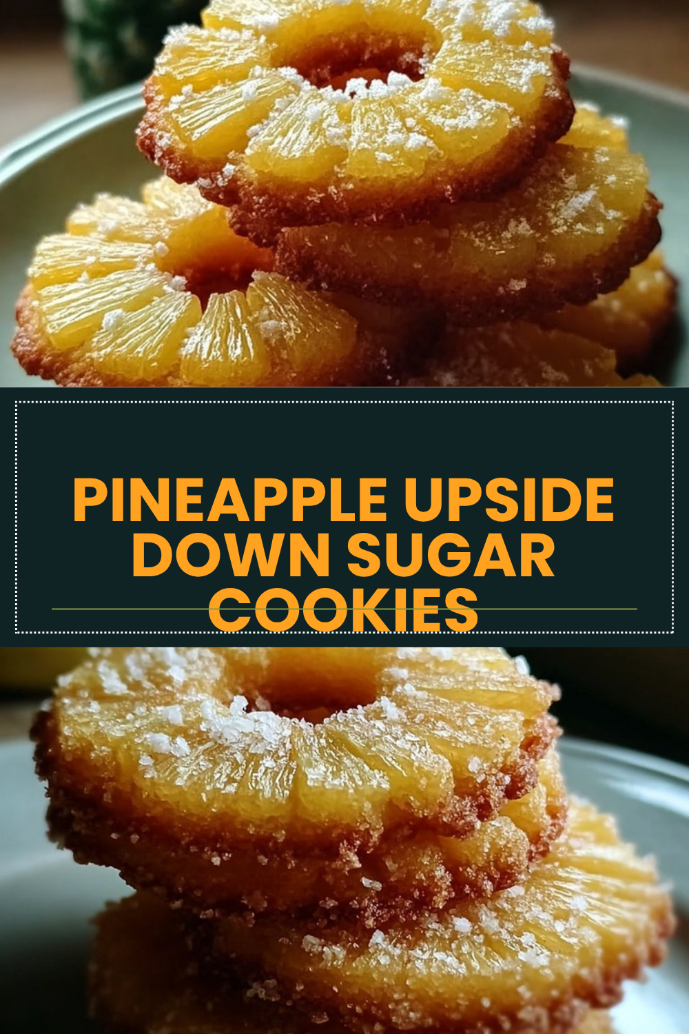 Pineapple Upside Down Sugar Cookies